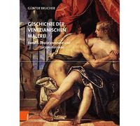 Geschichte Der Venezianischen Malerei: Paolo Veronese Und Jacopo Bassano