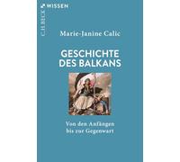 Geschichte des Balkans: Von den Anfängen bis zur Gegenwart
