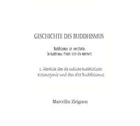 GESCHICHTE DES BUDDHISMUS: 1. Überblick über die indische-buddhistische Kosmogonie und den alte Buddhismus