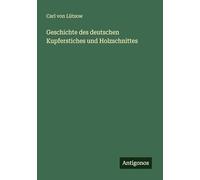 Geschichte des deutschen Kupferstiches und Holzschnittes