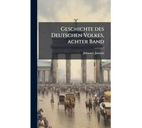 Geschichte des Deutschen Volkes, achter Band