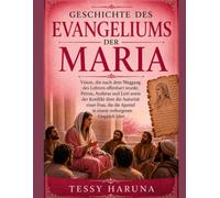 GESCHICHTE DES EVANGELIUMS DER MARIA: Vision, die nach dem Weggang des Lehrers offenbart wurde; Petrus, Andreas und Levi sowie der Konflikt über die Autorität einer Frau, die die Apostel in einem verb
