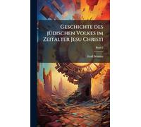 Geschichte des jÃ1/4dischen Volkes im Zeitalter Jesu Christi