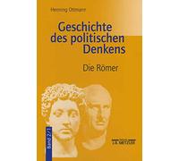 Geschichte des politischen Denkens: Band 2.1: Die Römer