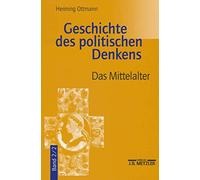 Geschichte des politischen Denkens: Band 2.2: Das Mittelalter