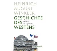Geschichte des Westens: Die Zeit der Gegenwart, Winkler 9783406669866 New.