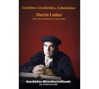 Geschichte Mitteldeutschlands - Martin Luther