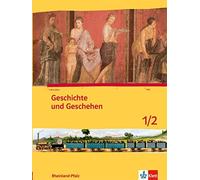Geschichte und Geschehen 1/2. Ausgabe Rheinland-Pfalz Gymnasium: Schu (Hardback)