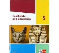 Geschichte und Geschehen 5. Ausgabe Sachsen Gymnasium. Schulbuch Klasse 5