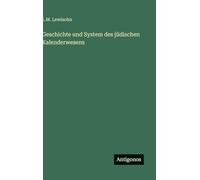 Geschichte und System des jüdischen Kalenderwesens