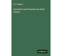 Geschichte und Urkunden der Stadt Gnoyen