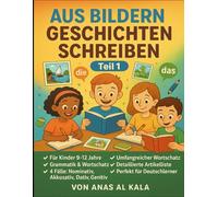 Geschichten aus Bilder zum SchreibenTeil 1: A creative workbook for children learning German (Aus Bildern Geschichten schreiben)
