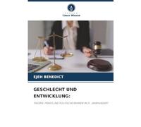 GESCHLECHT UND ENTWICKLUNG:: THEORIE, PRAXIS UND POLITISCHE RAHMEN IM 21. JAHRHUNDERT