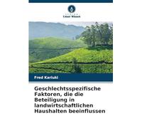 Geschlechtsspezifische Faktoren, die die Beteiligung in landwirtschaftlichen Haushalten beeinflussen