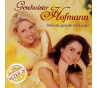 Geschwister Hofmann - Ihre Erfolgreichsten Lied