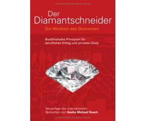 Geshe Michael R Der Diamantschneider: Die Weisheit der Diamanten. Bu (Paperback)