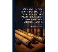 Gespräch in dem Reiche der Todten über die Bibel und Talmund zwischen Luther und Rabbi Salomon Jarchi.