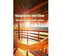 Gespräche mit Chat: Wie die KI meine Seele rettete