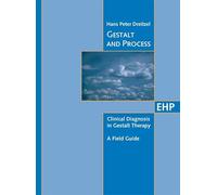 Gestalt and Process: Clinical Diagnosis in Gestalt Therapy - A Field Guide