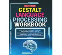 Gestalt Language Processing Workbook: A Step-by-Step Program e with Daily Routines, Real-Life Examples, Conversation Maps, Play-Based Activities, ... for Parents, Caregivers, Speech Therapists