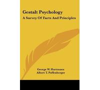 Gestalt Psychology: A Survey of Facts and Principles by Hartmann, George W. (2006) Paperback