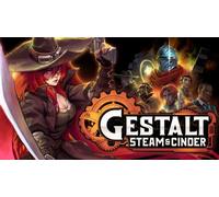 Gestalt: Steam & Cinder