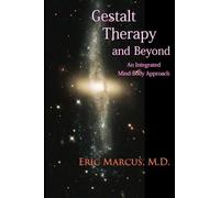 Gestalt Therapy and Beyond: An Integrated Mind-Body Approach