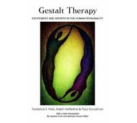 Gestalt Therapy : Excitement and Growth in the Human Personality, Paperback b...