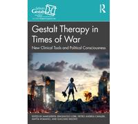 Gestalt Therapy in Times of War : New Clinical Tools and Political Consciousness