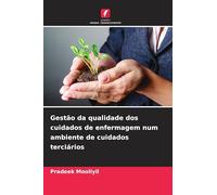 Gestão da qualidade dos cuidados de enfermagem num ambiente de cuidados terciários