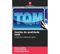 Gestão da qualidade total: A chave para a melhoria do negócio