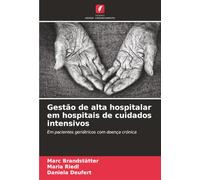 Gestão de alta hospitalar em hospitais de cuidados intensivos: Em pacientes geriátricos com doença crónica