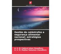 Gestão de catástrofes e segurança alimentar nacional: estratégias prospectivas