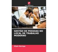 GESTÃO DE PESSOAS NO LOCAL DE TRABALHO MODERNO