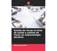 Gestão de riscos na área da saúde e análise de riscos na implantologia dentária