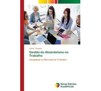 Gestao do Absenteismo no Trabalho