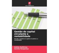 Gestão do capital circulante e rentabilidade: Estudar a gestão do capital circulante e a rentabilidade