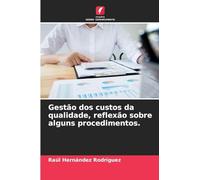 Gestão dos custos da qualidade, reflexão sobre alguns procedimentos.