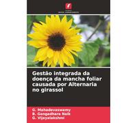 Gestão integrada da doença da mancha foliar causada por Alternaria no girassol