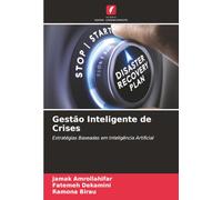 Gestão Inteligente de Crises: Estratégias Baseadas em Inteligência Artificial