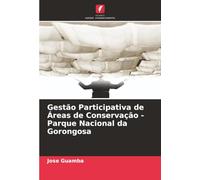 Gestão Participativa de Áreas de Conservação - Parque Nacional da Gorongosa