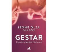 Gestar: El Creativo Origen de la Vida Humana / Gestation: The Creative Origin of Human Life (Vergara)