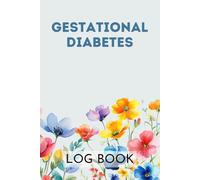 Gestational Diabetes Log Book: Cute Logbook Gift for Pregnant Women for Daily Recording and Tracking of Blood Glucose Level