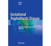 Gestational Trophoblastic Disease: Diagnostic and Molecular Genetic Pathology