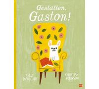 Gestatten, Gaston: Bilderbuch ab 4 Jahren by DiPucchio, Robinson, Poppel New.