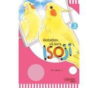 Gestatten, ich bin's, Isoji! 3: Witzige Abenteuer eines neugierigen Nymphensittichs im Alltag einer jungen Zeichnerin - für Tierliebhaber*innen ab 10 Jahren
