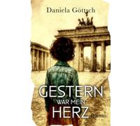 Gestern war mein Herz: Liebe kennt keine Zeiten