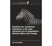 Gestión de conflictos humanos y de vida silvestre en la República Democrática del Congo