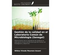 Gestión de la calidad en el Laboratorio Común de Microbiología (Senegal): Determinación de los indicadores de calidad en el Laboratorio Común de ... del Instituto de Investigación y Desarrollo