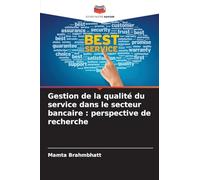 Gestion de la qualité du service dans le secteur bancaire: perspective de recherche